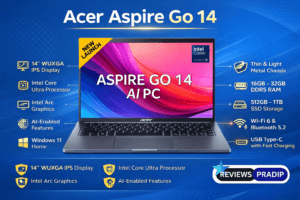 Acer Aspire Go 14 Review – फीचर्स, स्पेसिफिकेशन, प्राइस & FAQ