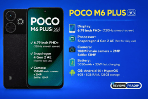 POCO M6 Plus 5G Review – Best Features के साथ एक Budget King?
