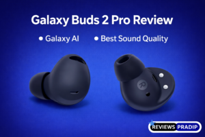 Galaxy Buds2 Pro Review in Hindi – Best फीचर्स, ANC, बैटरी लाइफ & Price