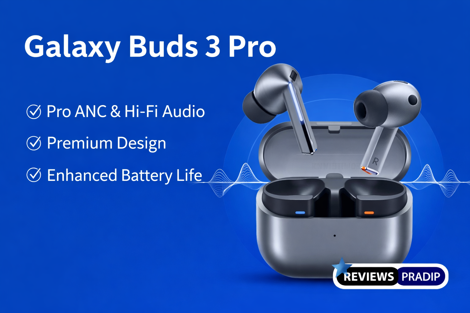 Galaxy Buds 3 Review- जुलाई 2024 लॉन्च, Best कीमत, फीचर्स और फुल डिटेल्स