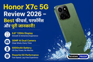 Honor X7c 5G Review 2026 – Best फीचर्स, परफॉर्मेंस और पूरी जानकारी!