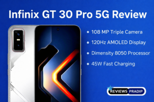 Infinix GT 30 Pro 5G Review – Best Smartphone Under 30000rs!