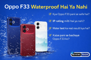 Oppo F33 Waterproof Hai Ya Nahi? Full Details, IP Rating, Water Test 2026