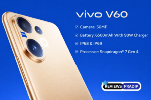 Vivo V60 5G Review – Best कैमरा, दमदार परफॉर्मेंस और प्रीमियम डिज़ाइन वाला स्मार्टफोन!