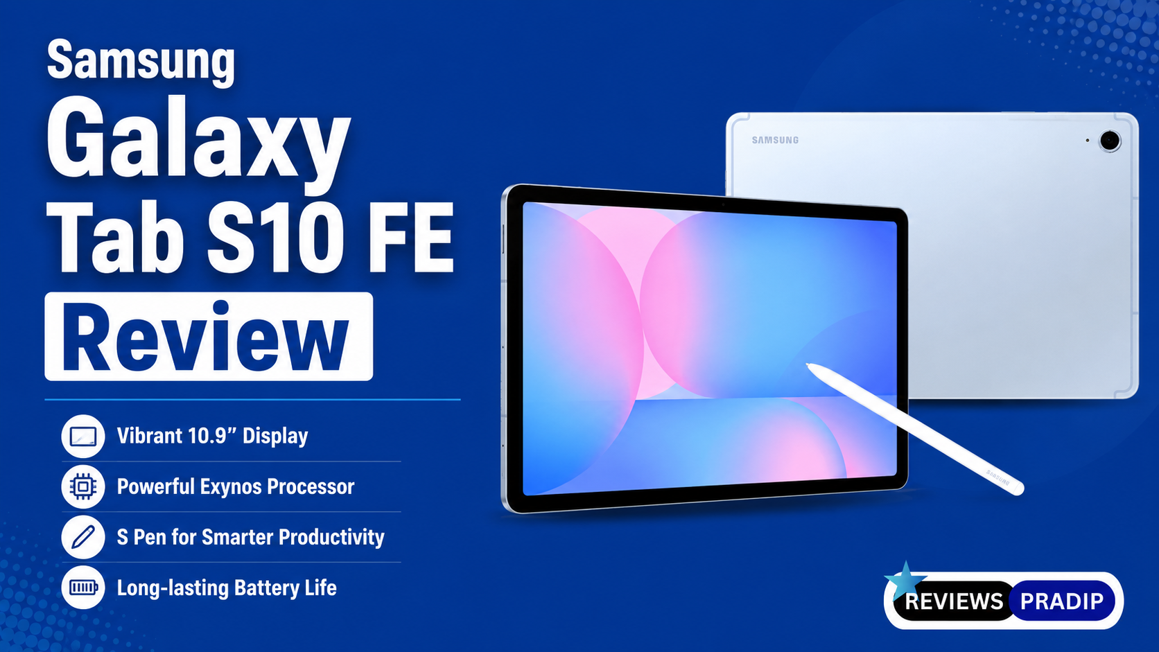 Samsung Galaxy Tab S10 FE Review – क्या यह 2026 का Best Affordable Flagship Tablet है?