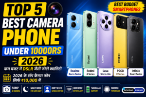 Top 5 Best Camera Phone under 10000rs 2026 – Best Budget Camera Smartphones Hindi
