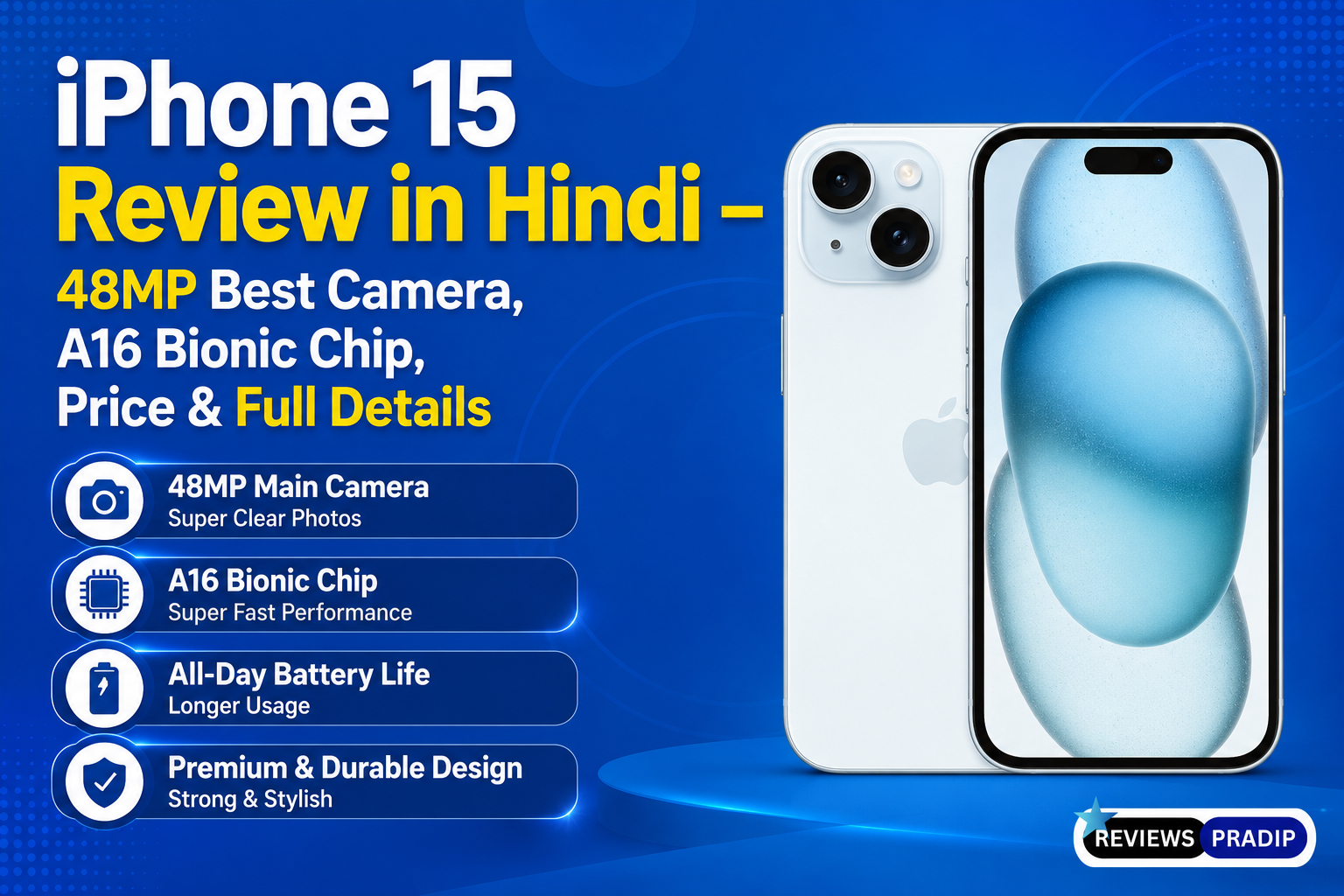 Home 3 iPhone 15 Review in Hindi – 48MP Best Camera, A16 Bionic Chip, Price & Full Details