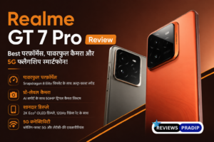 Realme GT 7 Pro Review – Best परफ़ॉर्मेंस, पावरफुल कैमरा और 5G फ्लैगशिप स्मार्टफोन! 2 realme gt7 pro review image