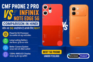 cmf phone 2 pro vs infinix note edge 5g comparison