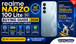 realme NARZO 100 Lite 5G Buying Guide 2026: क्या यह फोन खरीदना सही रहेगा? पूरी जानकारी